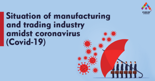 Situation of manufacturing and trading industry amidst coronavirus(Covid-19)
