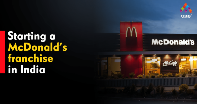 Starting a McDonald’s franchise in India