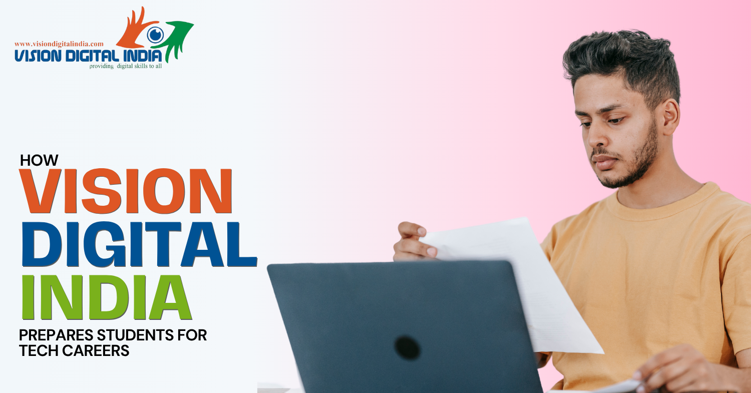 You are currently viewing How Vision Digital India Prepares Students for Tech Careers