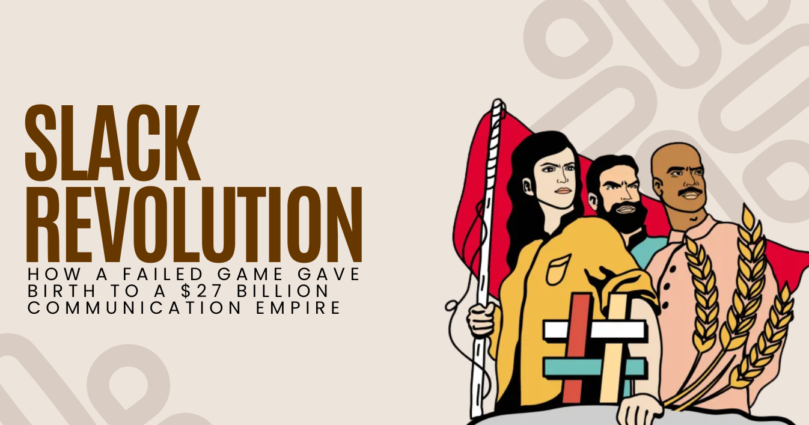 Slack Revolution: How a Failed Game Gave Birth to a $27 Billion Communication Empire