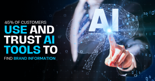 AI is the New Trust Factor: Why 45% of Customers Rely on It to Discover Brands