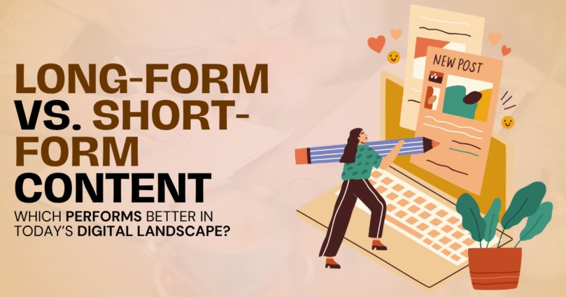 Long-Form vs. Short-Form Content: Which Performs Better in Today’s Digital Landscape?
