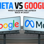 Meta vs Google: Who’s Leading the AdTech Race in 2025?