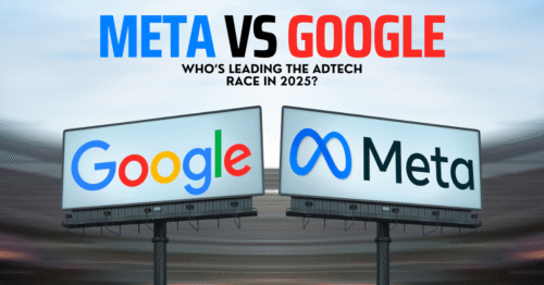 Meta vs Google: Who’s Leading the AdTech Race in 2025?