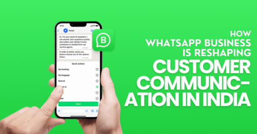 How WhatsApp Business Is Reshaping Customer Communication in India