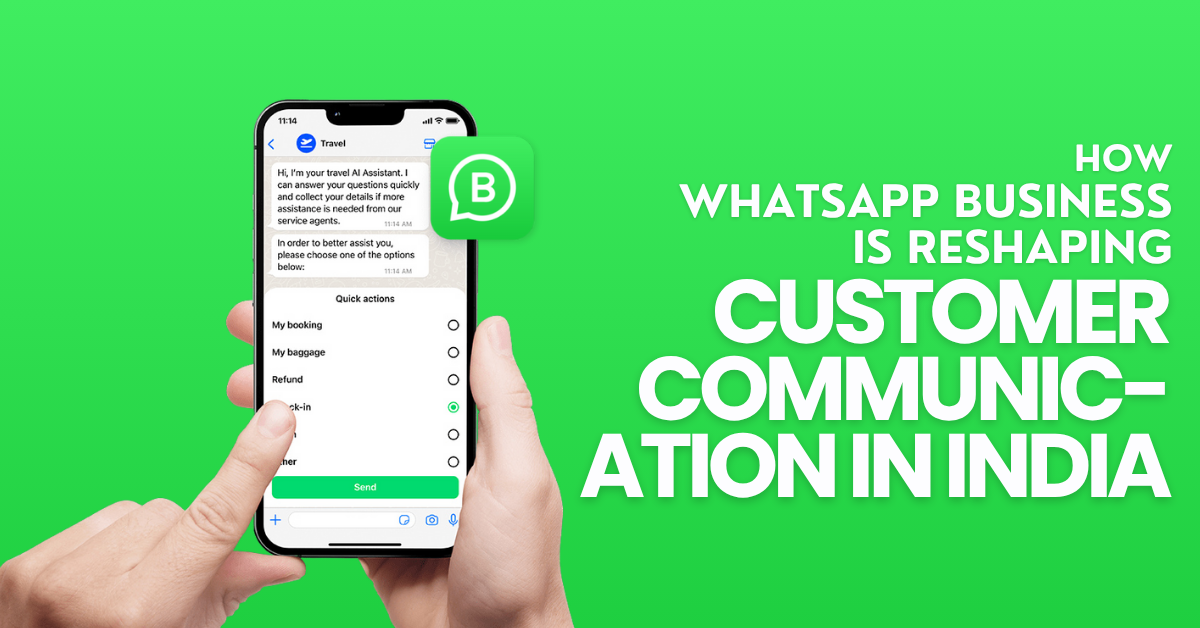 You are currently viewing How WhatsApp Business Is Reshaping Customer Communication in India