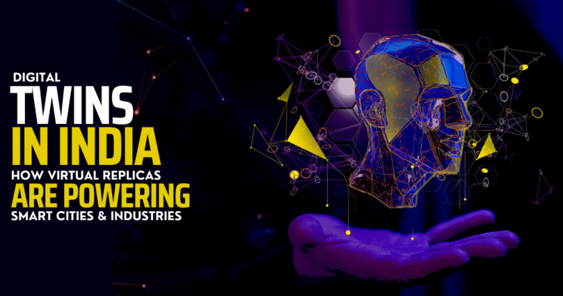 Digital Twins in India: How Virtual Replicas Are Powering Smart Cities & Industries