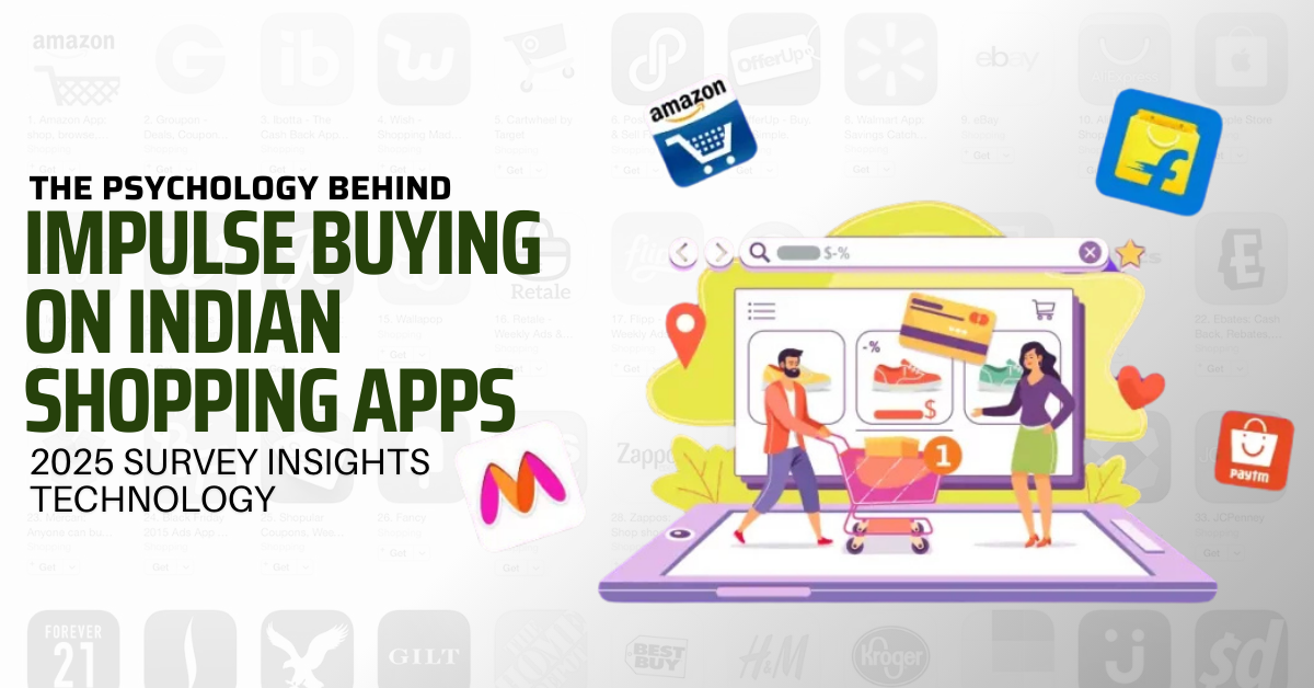 You are currently viewing The Psychology Behind Impulse Buying on Indian Shopping Apps: 2025 Survey Insights