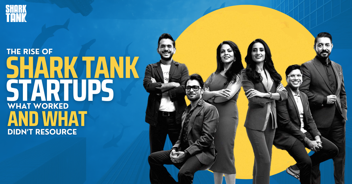 You are currently viewing The Rise of Shark Tank Startups: What Worked and What Didn’t