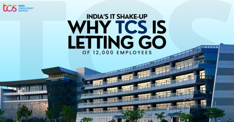 India’s IT Shake-Up: Why TCS Is Letting Go of 12,000 Employees
