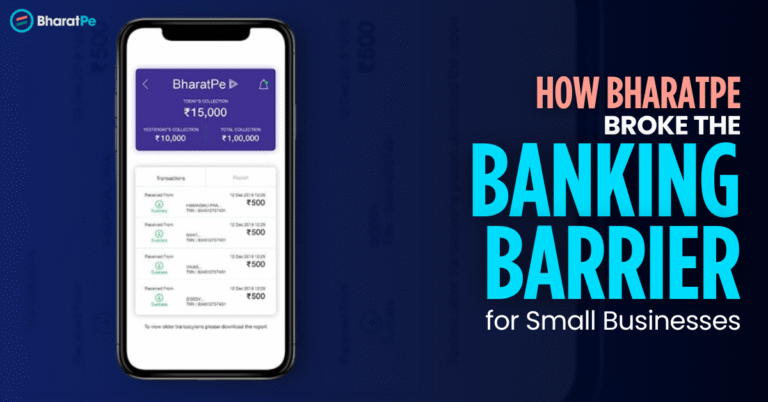 How BharatPe Broke the Banking Barrier for Small Businesses