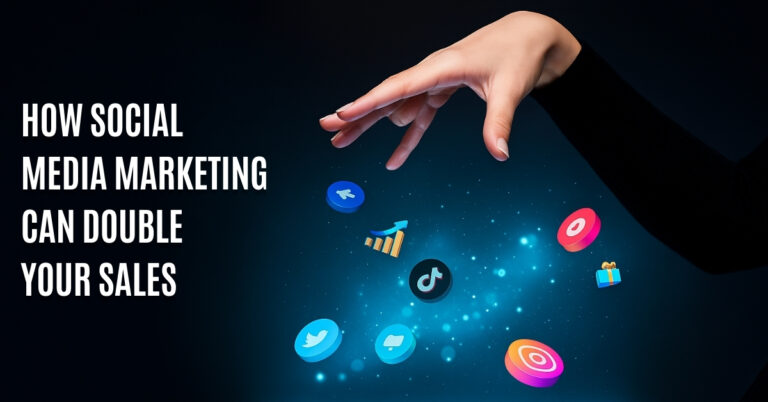 How Social Media Marketing Can Double Your Sales
