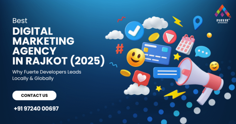 Best Digital Marketing Agency in Rajkot (2025) – Fuerte Developers