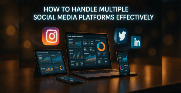 How to Handle Multiple Social Media Platforms Effectively | Smart Management Tips