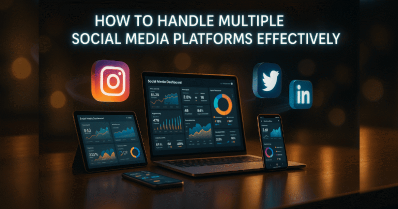 How to Handle Multiple Social Media Platforms Effectively in 2025