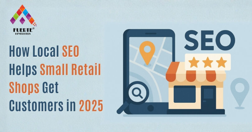 How Local SEO Helps Small Retail Shops Get Customers in 2025