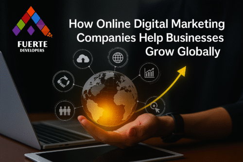 How Online Digital Marketing Companies Help Businesses Grow Globally