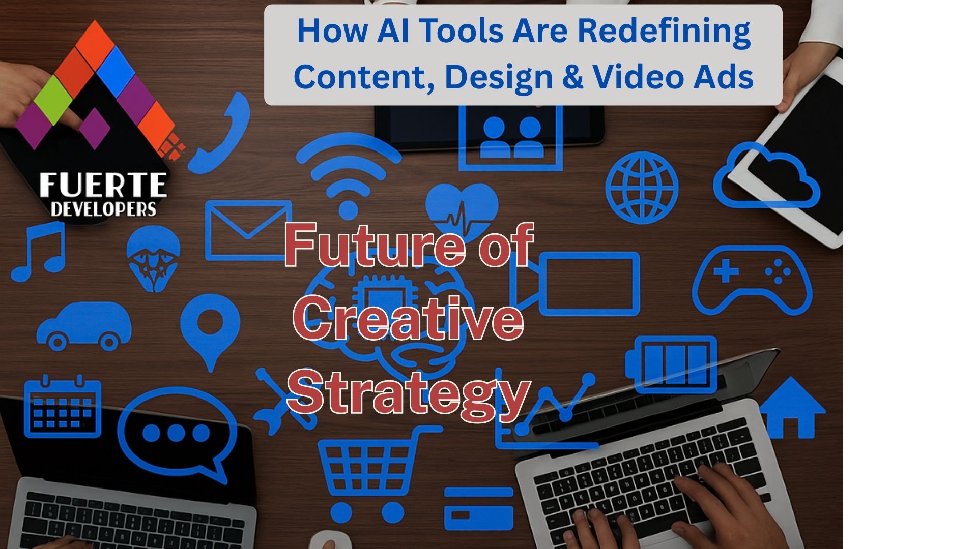 You are currently viewing Future of Creative Strategy: How AI Tools Are Redefining Content, Design & Video Ads