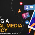 Benefits of Hiring a Social Media Marketing Agency for Small Business Growth