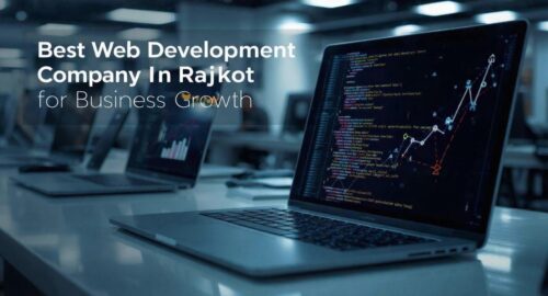 Best Web Development Company in Rajkot for Business Growth