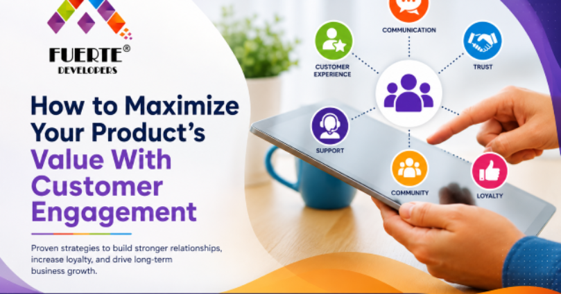 How to Maximize Your Product’s Value With Customer Engagement