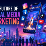 The Future of Social Media Marketing